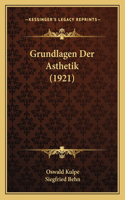 Grundlagen Der Asthetik (1921)