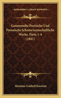 Gesammelte Poetische Und Prosaische Schonwissenschaftliche Werke, Parts 1-4 (1841)