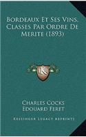 Bordeaux Et Ses Vins, Classes Par Ordre De Merite (1893)