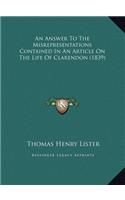 An Answer To The Misrepresentations Contained In An Article On The Life Of Clarendon (1839)
