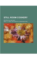 Still Room Cookery; Recipes Old and New