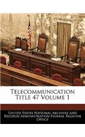 Telecommunication Title 47 Volume 1