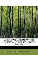 American Colonization Society and the Colony at Liberia