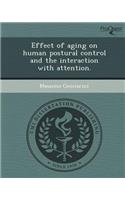 Effect of Aging on Human Postural Control and the Interaction with Attention