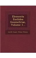 Elementa Euclidea Geometriae, Volume 1...