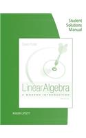 Student Solutions Manual for Poole's Linear Algebra: a Modern Introduction, 4th: A Modern Introduction