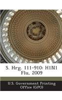 S. Hrg. 111-910: H1n1 Flu, 2009: (English)