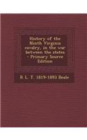History of the Ninth Virginia Cavalry, in the War Between the States - Primary Source Edition