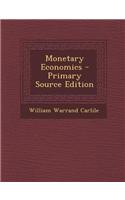 Monetary Economics - Primary Source Edition