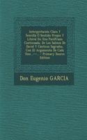 Interpretación Clara Y Sencilla Ó Sentido Propio Y Literal En Una Paráfrasis Continuada, De Los Salmos De David Y Cánticos Sagrados, Con El Argumento De Cada Uno...---...