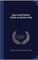 Sport and Politics Under an Eastern Sky