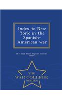 Index to New York in the Spanish-American War - War College Series