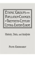 Ethnic Groups and Population Changes in Twentieth Century Eastern Europe