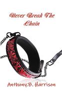 Never Break the Chain: (English)