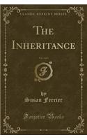 The Inheritance, Vol. 1 of 3 (Classic Reprint)