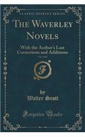 The Waverley Novels, Vol. 1 of 5: With the Author's Last Corrections and Additions (Classic Reprint): With the Author's Last Corrections and Additions (Classic Reprint)