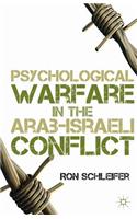 Psychological Warfare in the Arab-Israeli Conflict