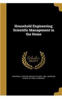 Household Engineering; Scientific Management in the Home