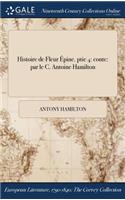 Histoire de Fleur &#271;Épine. ptie 4: conte: par le C. Antoine Hamilton