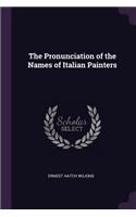 Pronunciation of the Names of Italian Painters