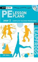 PE Lesson Plans Year 2: Photocopiable Gymnastic Activities, Dance and Games Teaching Programmes(Leapfrogs)