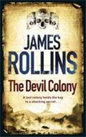 The Devil Colony. by James Rollins: (English)