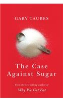 The Case Against Sugar