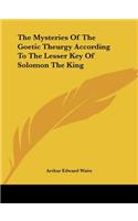 Mysteries Of The Goetic Theurgy According To The Lesser Key Of Solomon The King