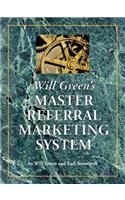 Will Green's Master Referral Marketing System