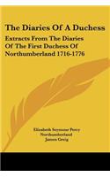 The Diaries Of A Duchess: Extracts From The Diaries Of The First Duchess Of Northumberland 1716-1776(English)
