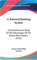 A Rational Banking System