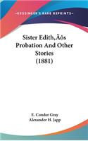 Sister Edith's Probation And Other Stories (1881)
