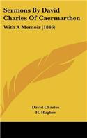 Sermons By David Charles Of Caermarthen