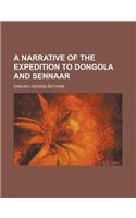 A Narrative of the Expedition to Dongola and Sennaar
