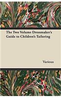 Two Volume Dressmaker's Guide to Children's Tailoring
