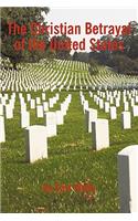 The Christian Betrayal of the United States
