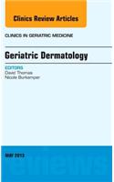 Geriatric Dermatology, an Issue of Clinics in Geriatric Medicine