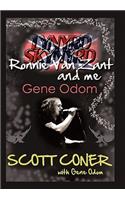 Lynyrd Skynyrd, Ronnie Van Zant, and Me ... Gene Odom