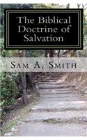 Biblical Doctrine of Salvation: Why Man Needs to be Saved, and How God Accomplishes the Task