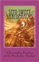 Semi-Sweet Sarcophagus: A Max O'Malley Novel