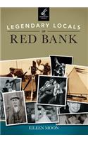 Legendary Locals of Red Bank, New Jersey