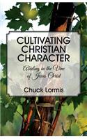 Cultivating Christian Character