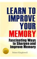 Learn To Improve Your Memory