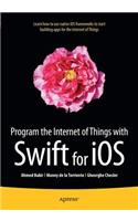 Program the Internet of Things with Swift for IOS