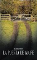La Puerta de Golpe: (Spanish)
