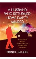 A Husband Who Returned Home Empty Minded