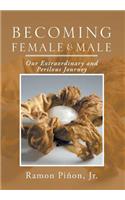 Becoming Female and Male