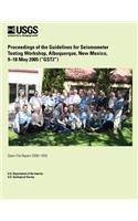 Proceedings of the Guidelines for Seismometer Testing Workshop, Albuquerque, New Mexico, 9?10 May 2005 (?GST2?)
