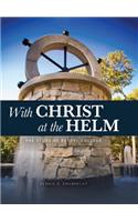 With Christ at the Helm: The Story of Bethel College