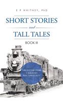 Short Stories and Tall Tales